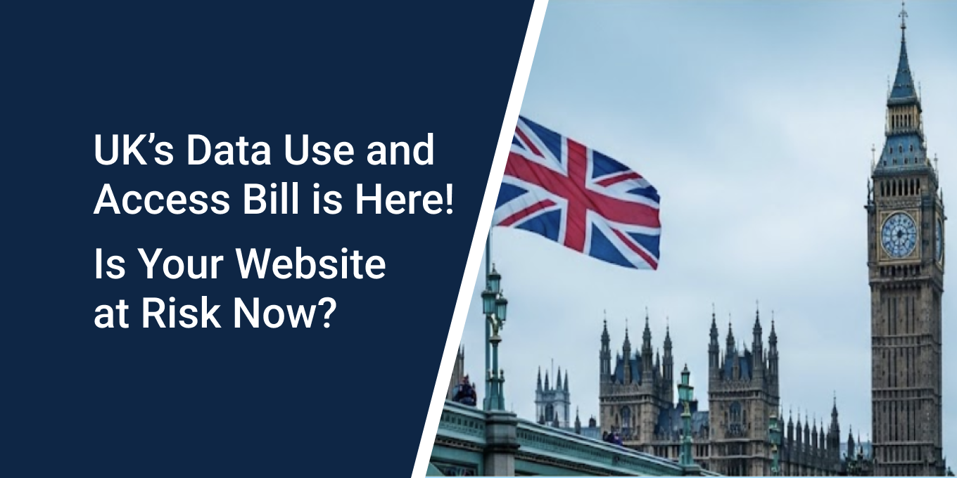UK’s Data Use and Access Bill is Here: Is Your Website at Risk Now?