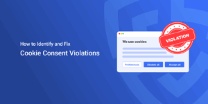 How_to_Identify_and_Fix_Cookie_Consent_Violations2x